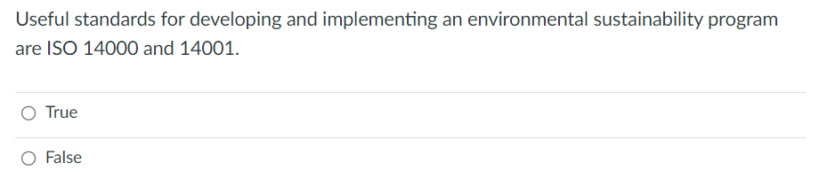 Useful standards for developing and implementing an environmental sustainability program are