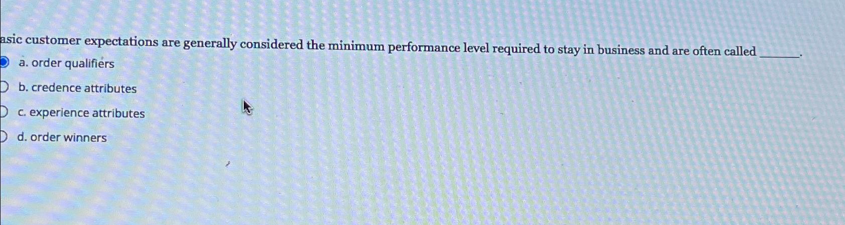  asic customer expectations are generally considered the minimum performance level required