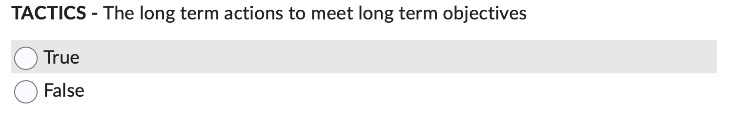  TACTICS - The long term actions to meet long term objectives