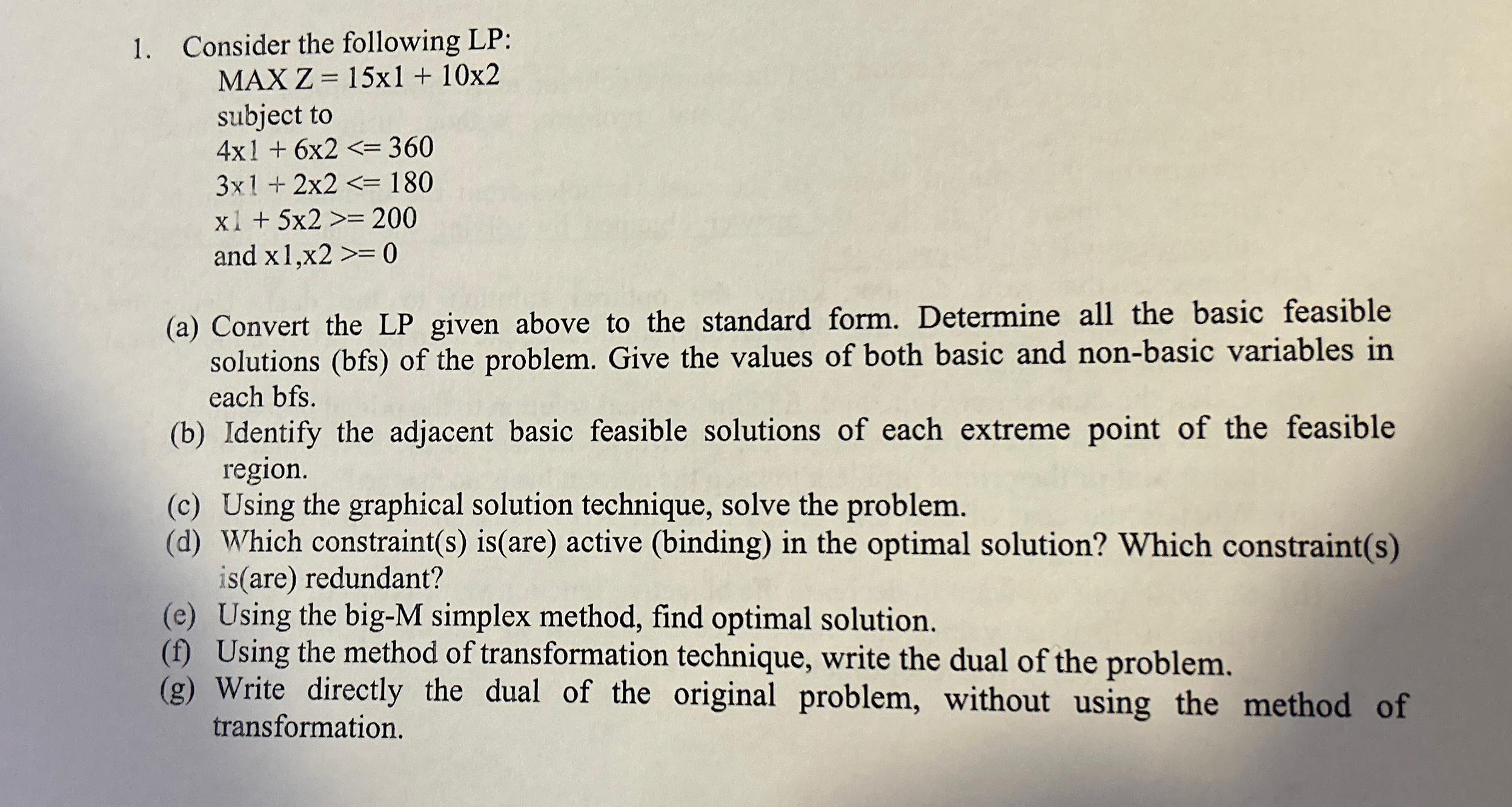  Consider the following LP: MAXZ =151+102 subject to 41+62360 31+22180 x1+52200