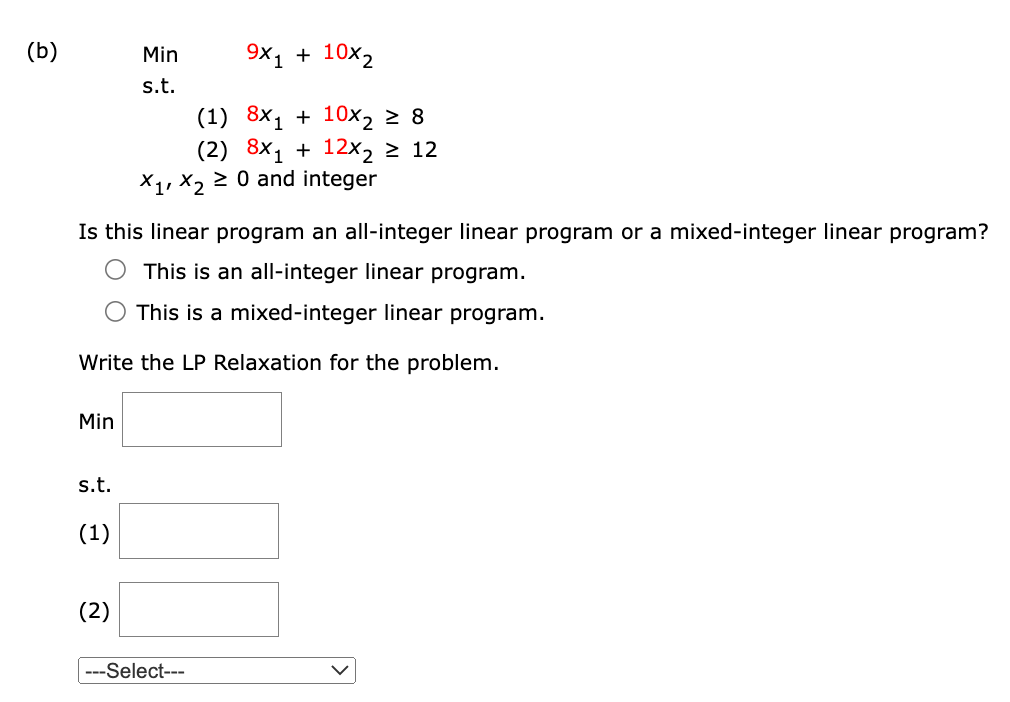 which is a mixed-integer linear program. Write the LP Relaxation for the