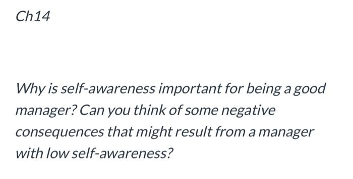 Why is self-awareness important for being a good manager? Can you