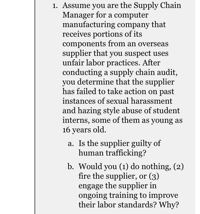  Assume you are the Supply Chain Manager for a computer manufacturing