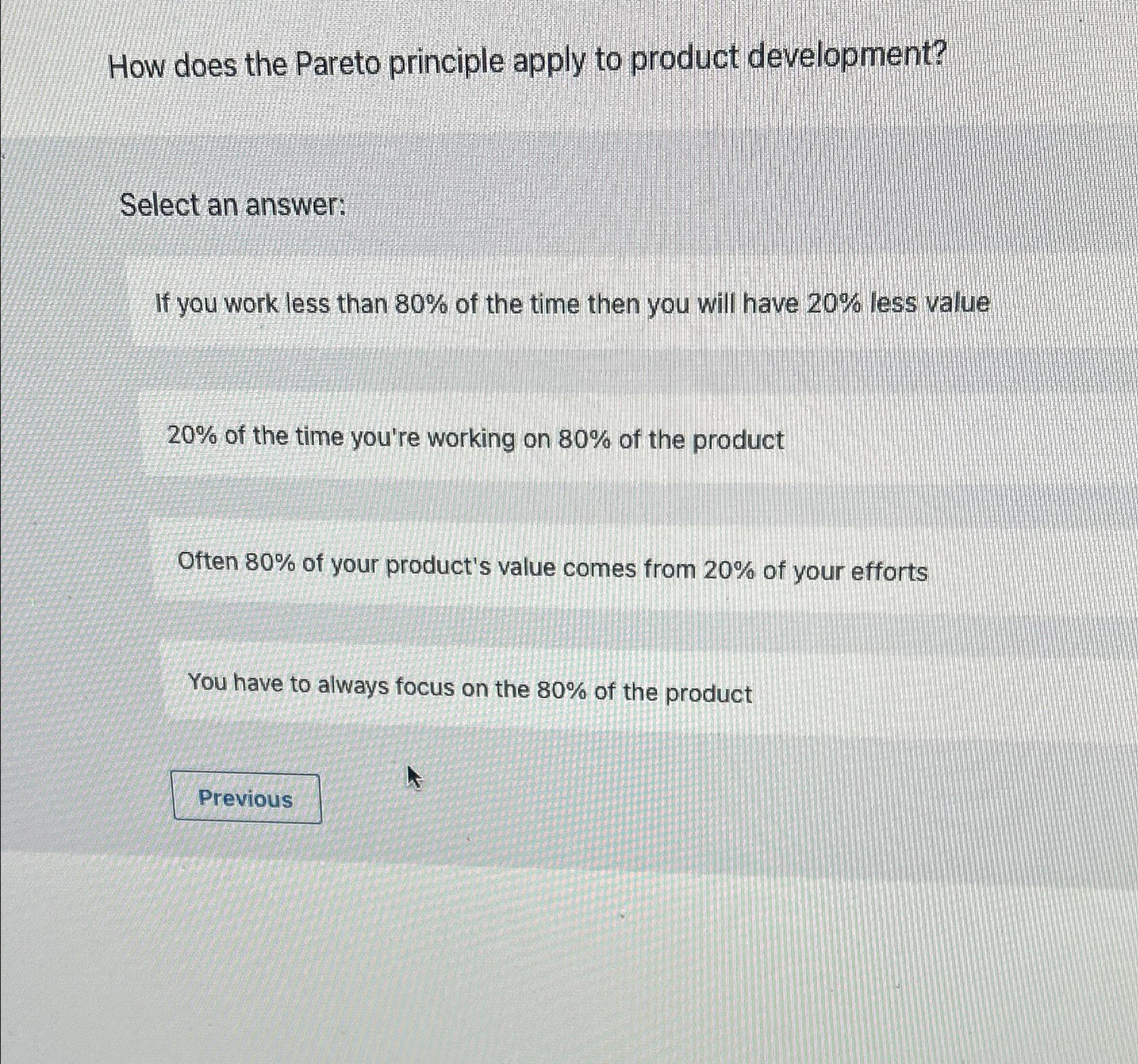  How does the Pareto principle apply to product development? Select an