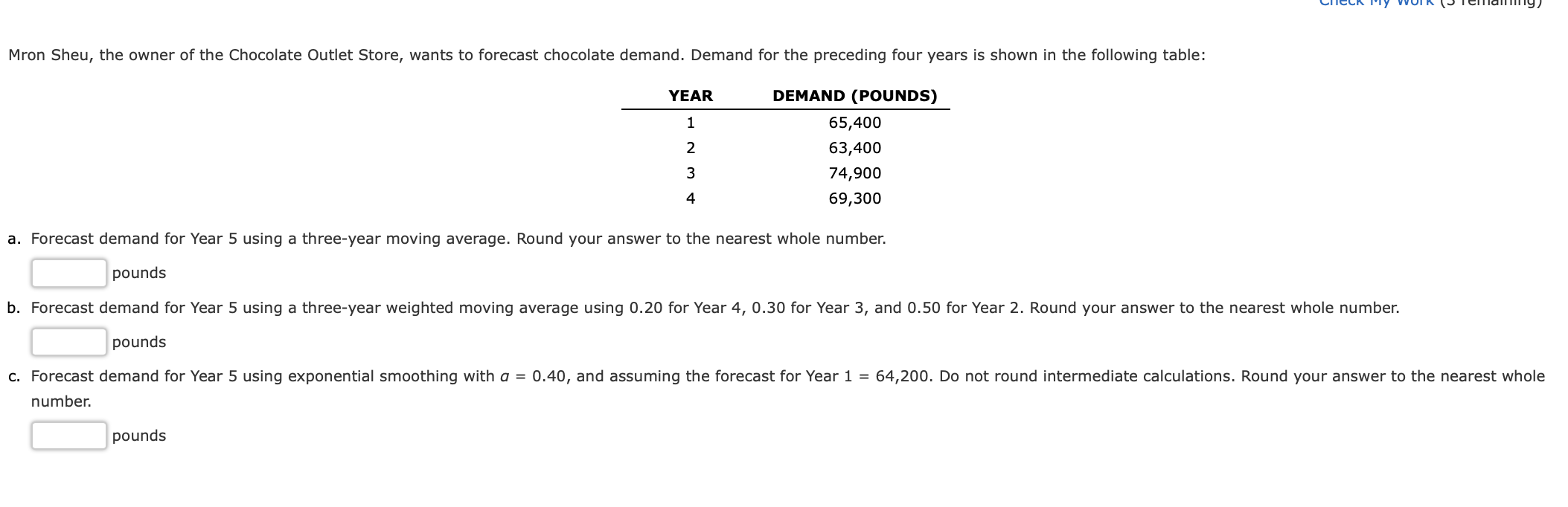  a. Forecast demand for Year 5 using a three-year moving average.