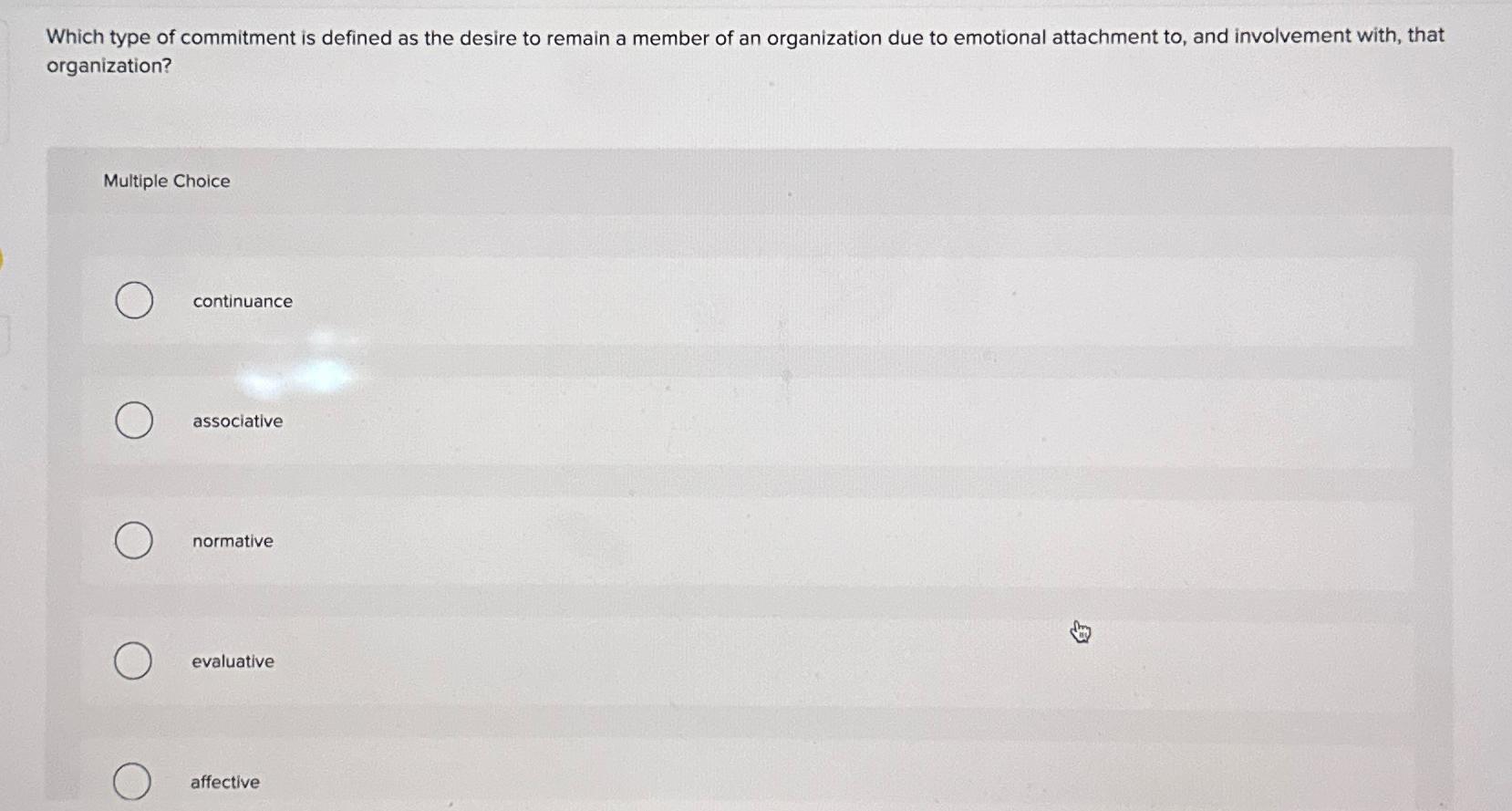  Which type of commitment is defined as the desire to remain