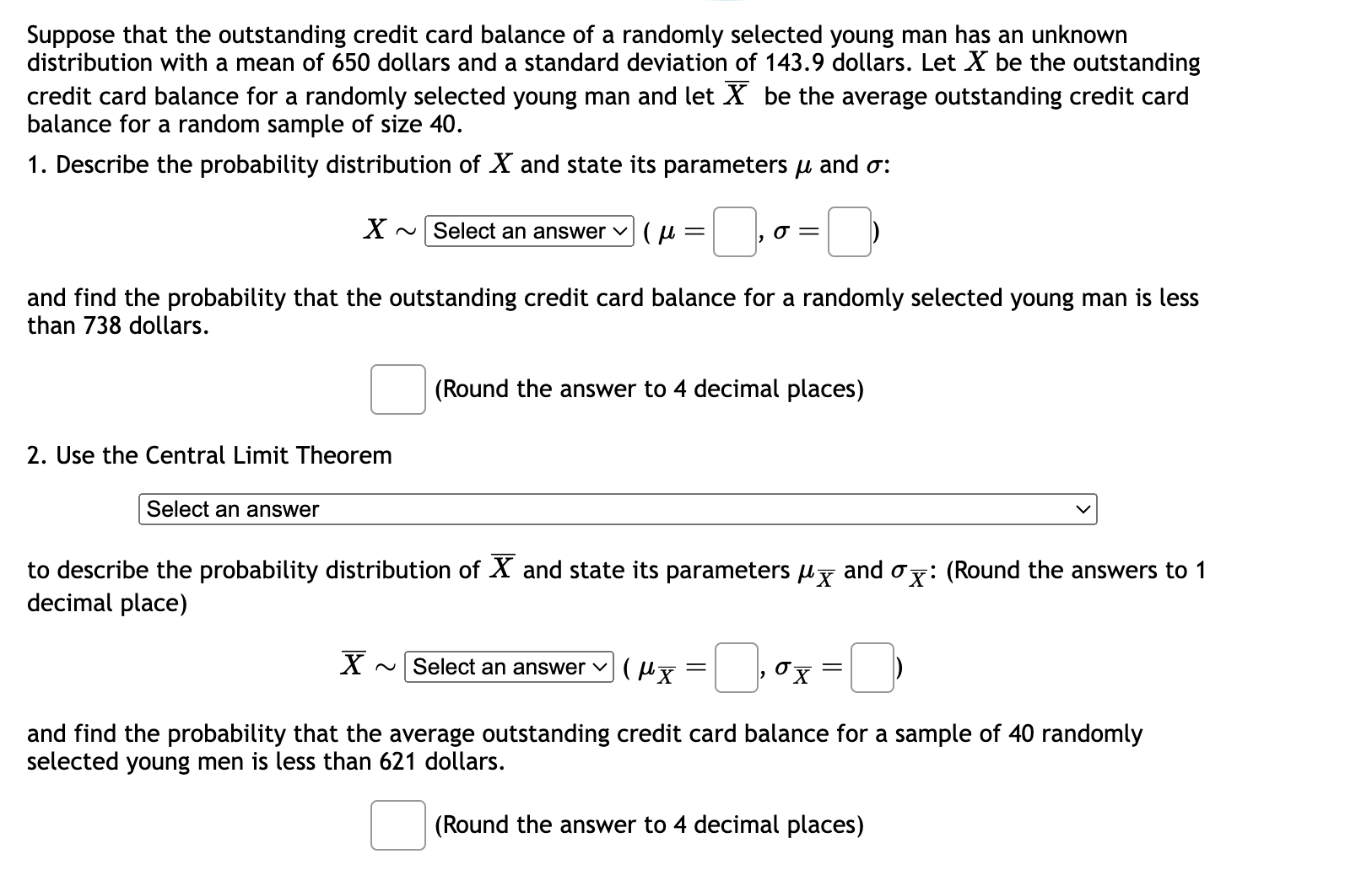 although the distribution of the original population is unknown the original population