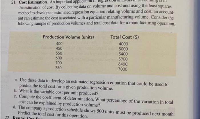 answer question 21 21. Cost Estimation. An important application the estimation of