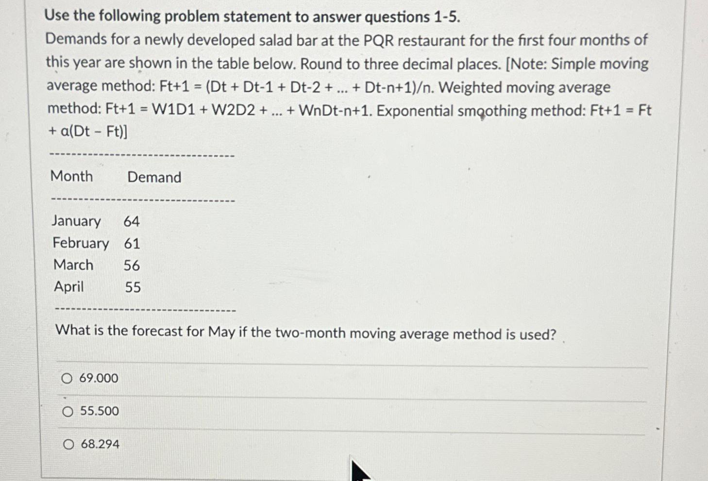  Use the following problem statement to answer questions 1-5. Demands for