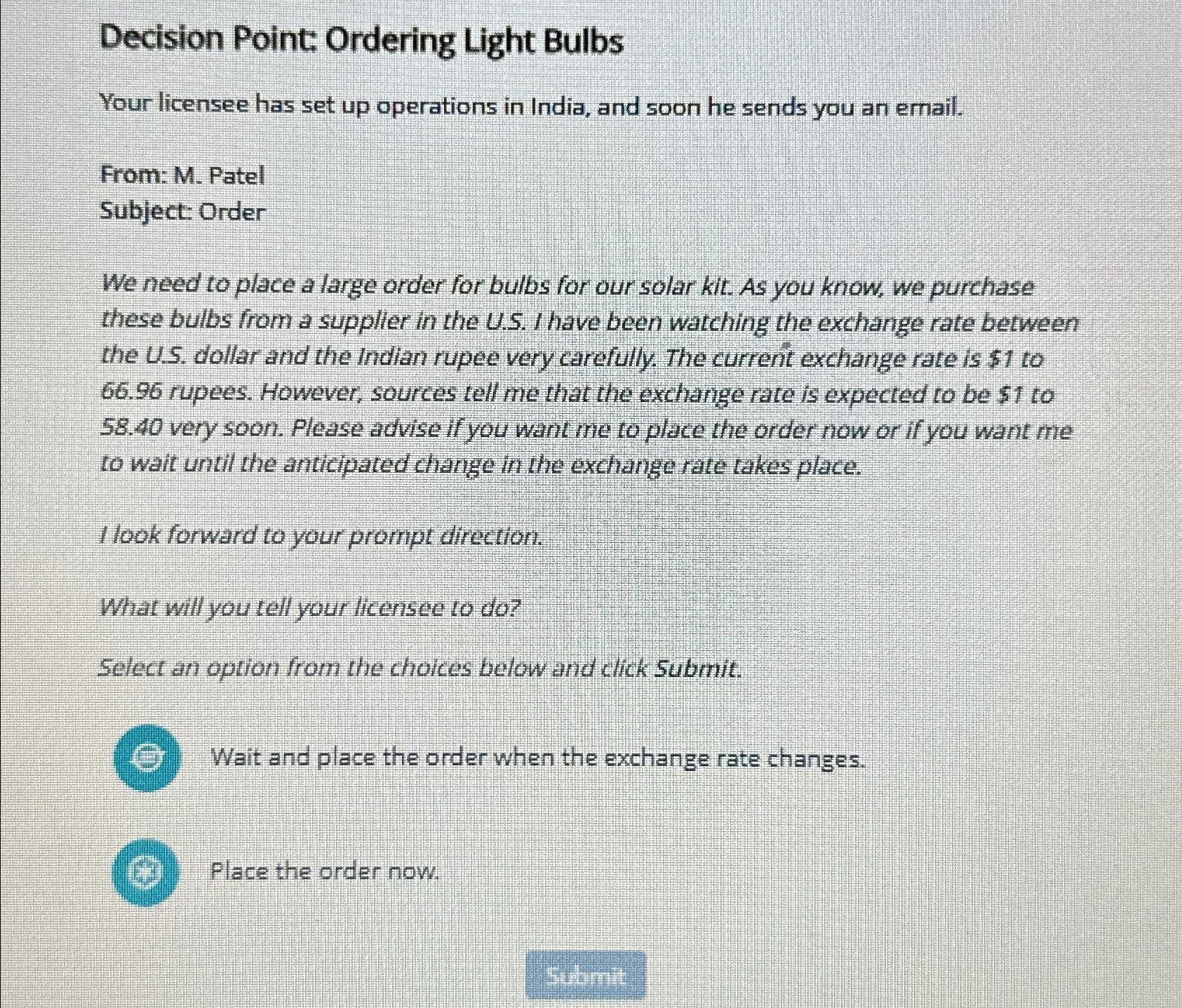  Decision Point: Ordering Light Bulbs Your licensee has set up operations