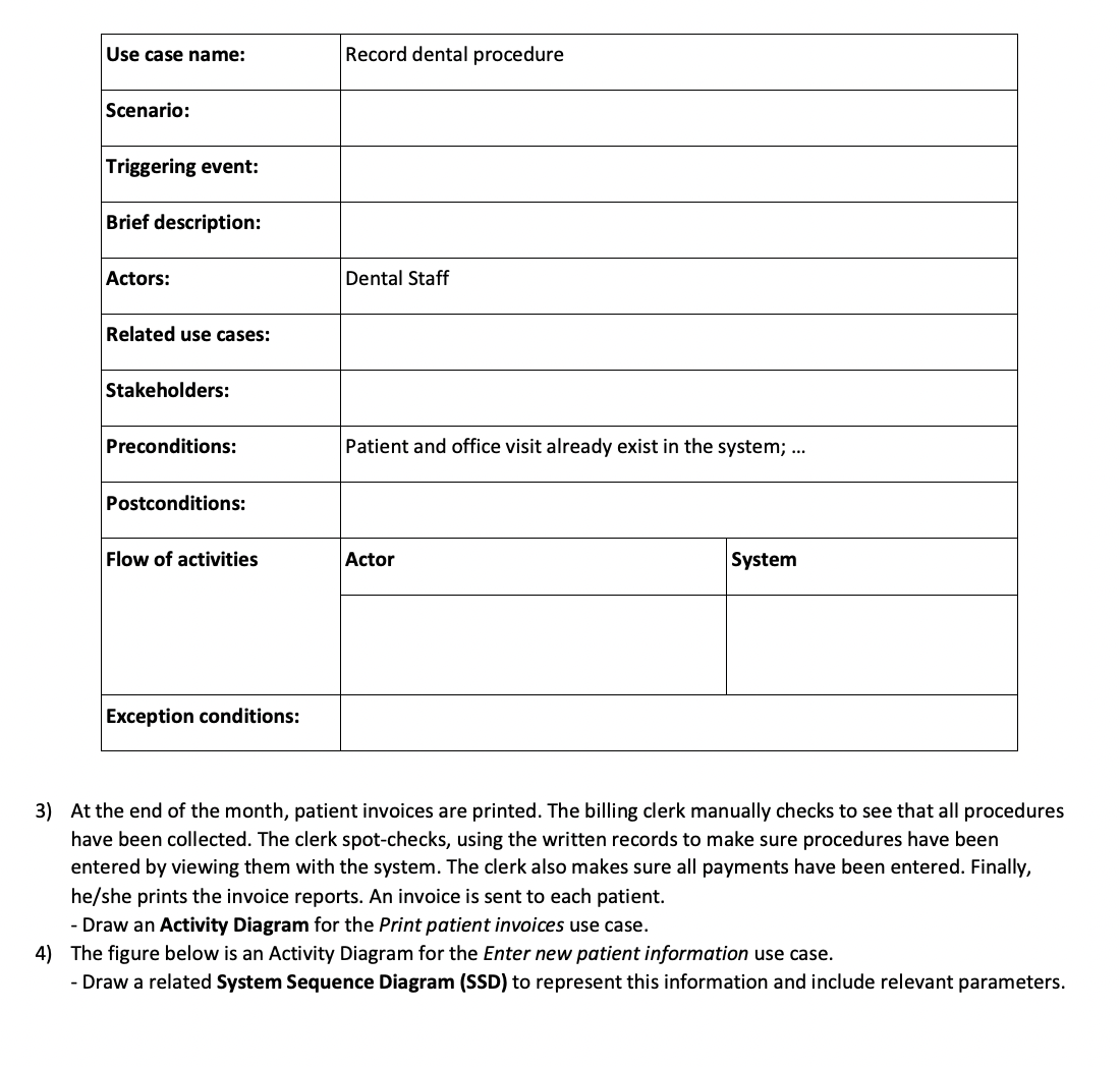 reported. Case Study - "Painless" Dental Clinic System A clinic with three