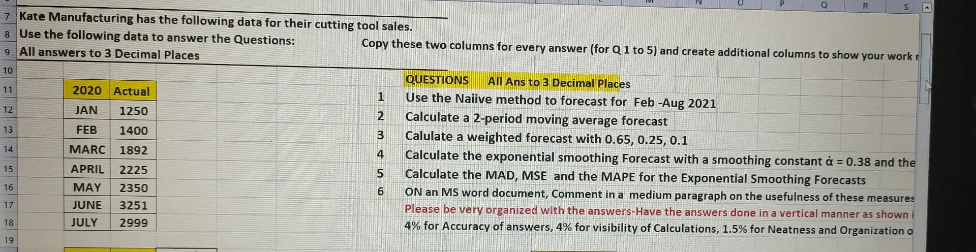 Kate Manufacturing has the following data for their cutting tool sales. Use