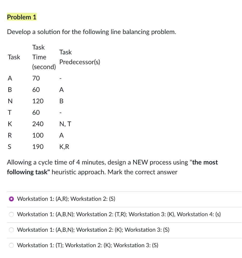  Develop a solution for the following line balancing problem. Allowing a