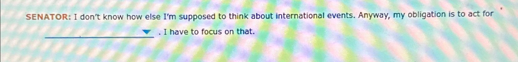  SENATOR: I don't know how else I'm supposed to think about