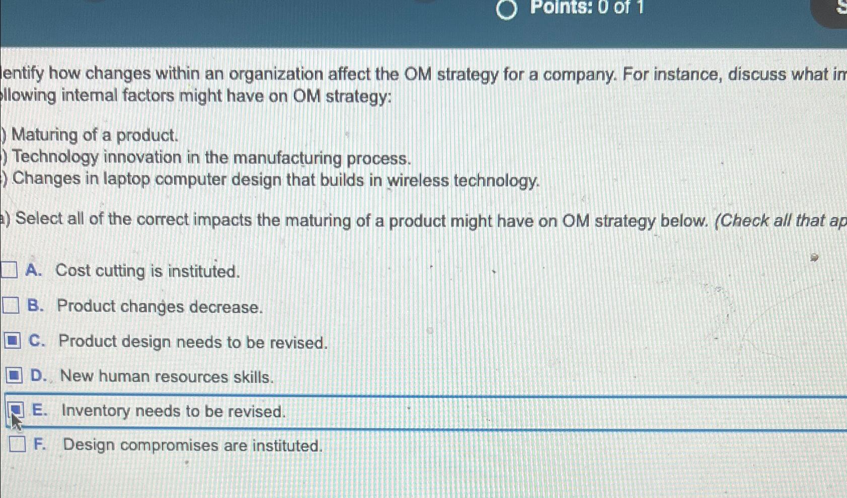  entify how changes within an organization affect the OM strategy for