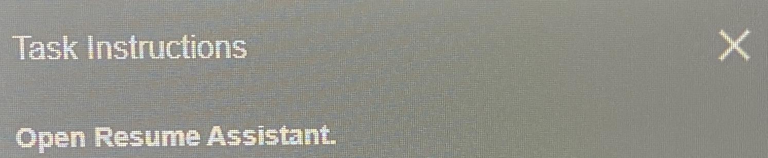  Task Instructions Open Resume Assistant. 
