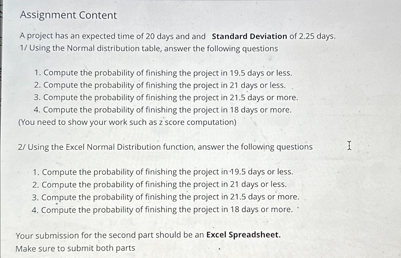  Assignment Content A project has an expected time of 20 days