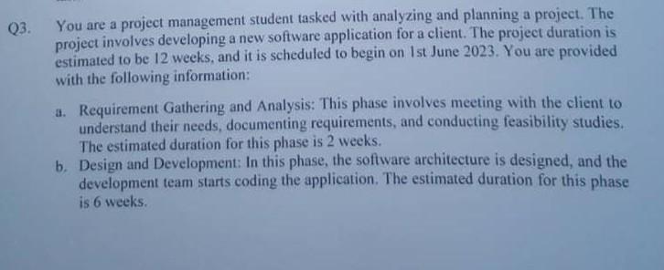 23. You are a project management student tasked with analyzing and