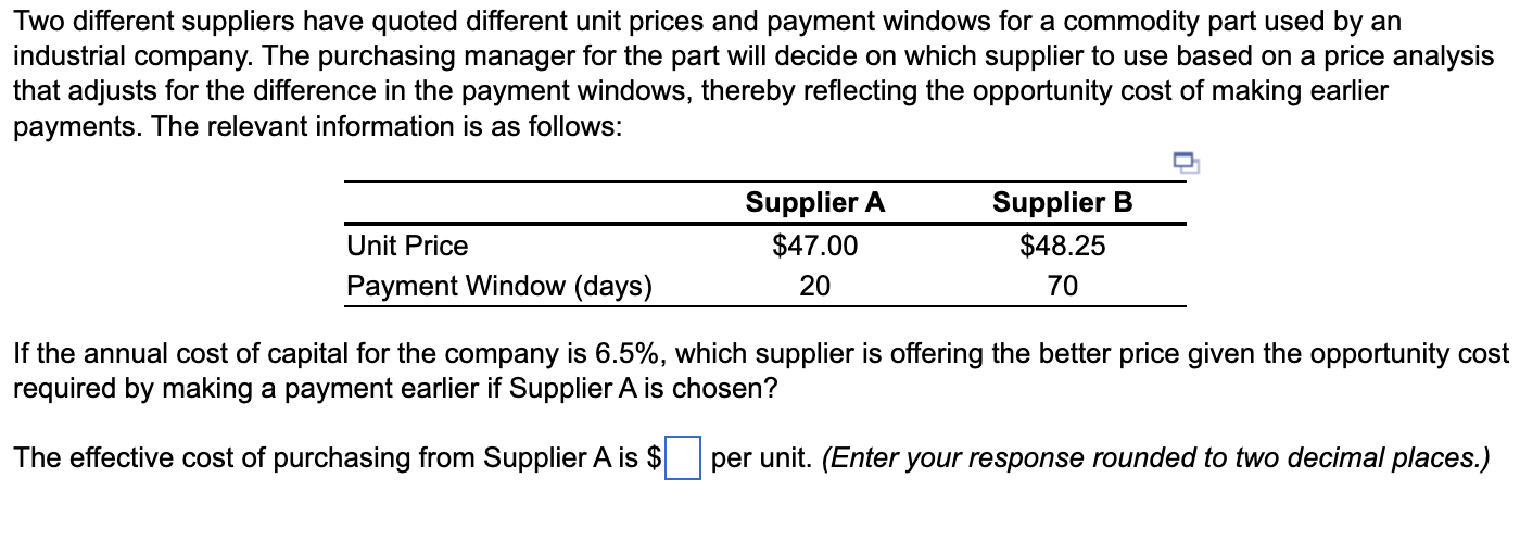 Two different suppliers have quoted different unit prices and payment windows