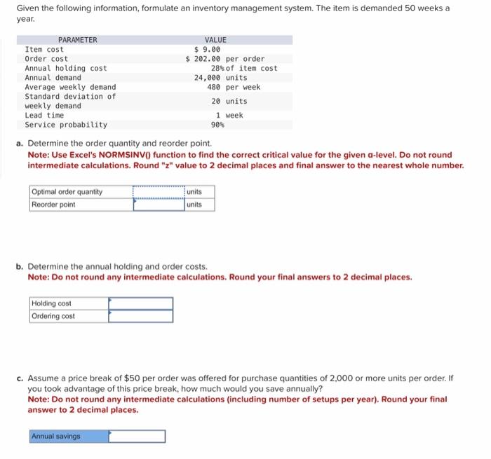  Given the following information, formulate an inventory management system. The item