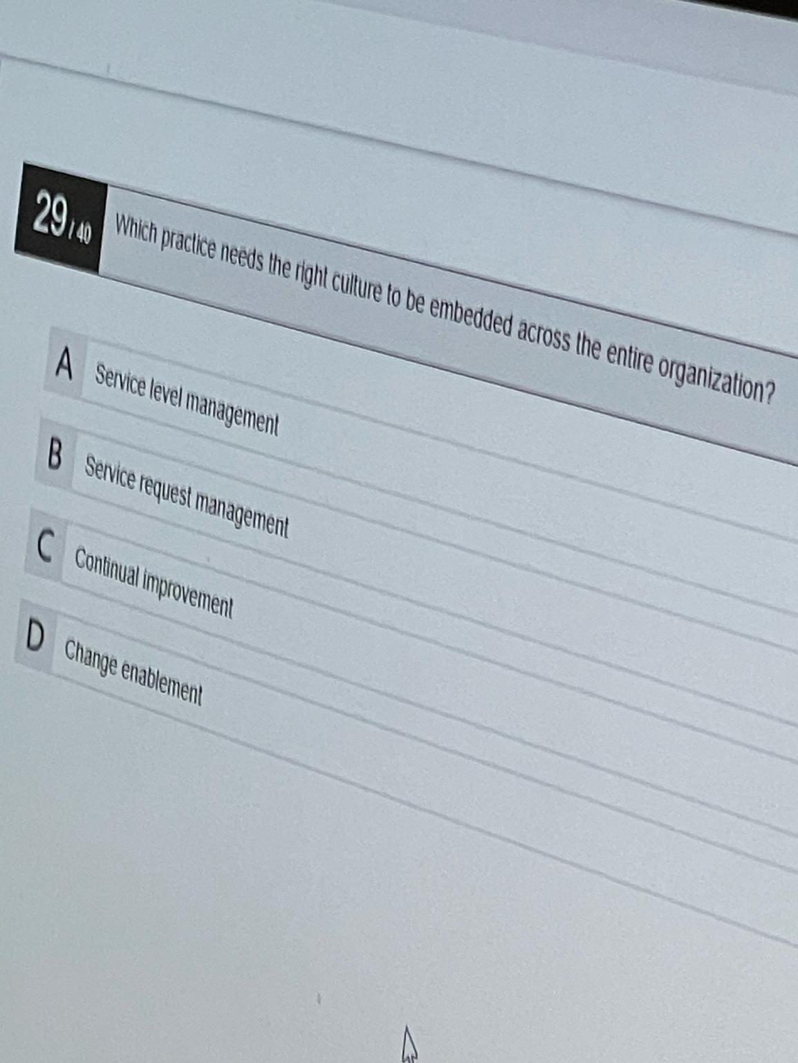  Which practice needs the right culture to be embedded across the