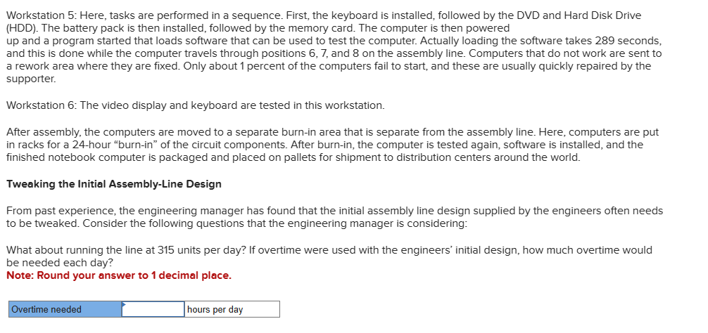 that the assembly line had to increase productivity and lower costs, usually