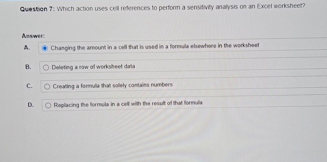  Question 7: Which action uses cell references to perform a sensitivity