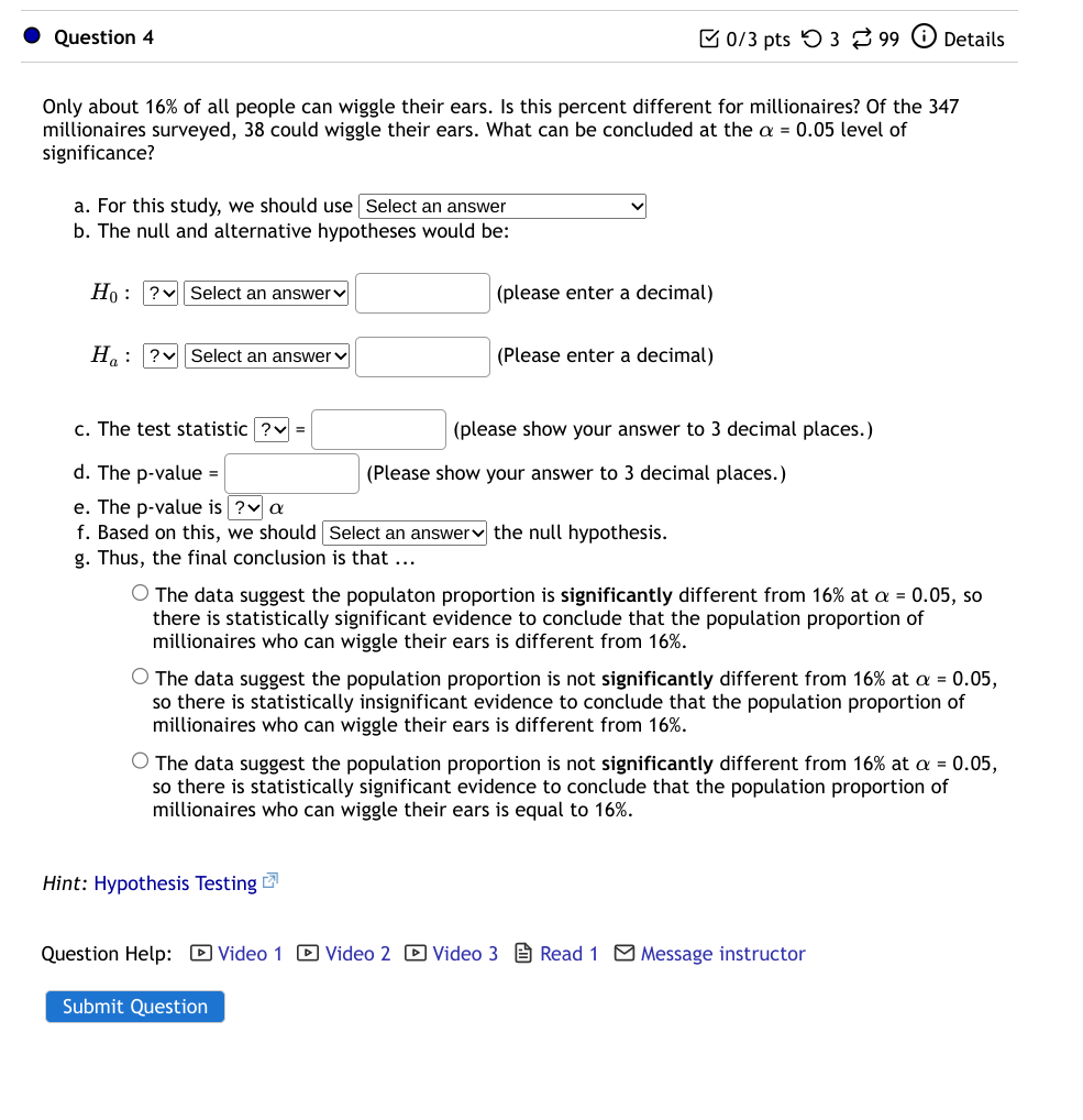 a level of significance of a = 0.10. According to your sample,