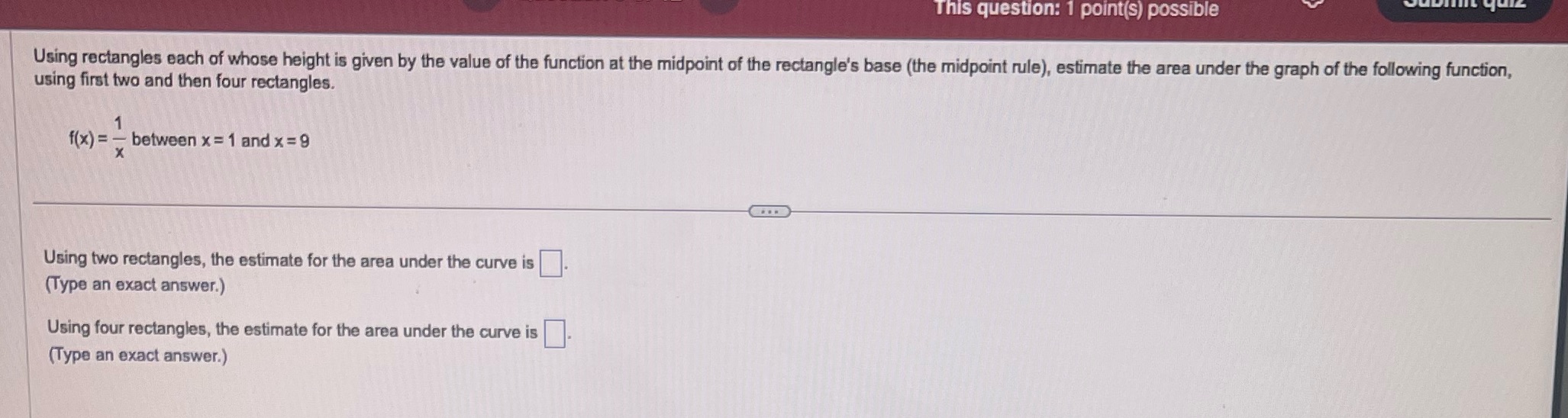  This question: 1 point(s) possible Using rectangles each of whose height
