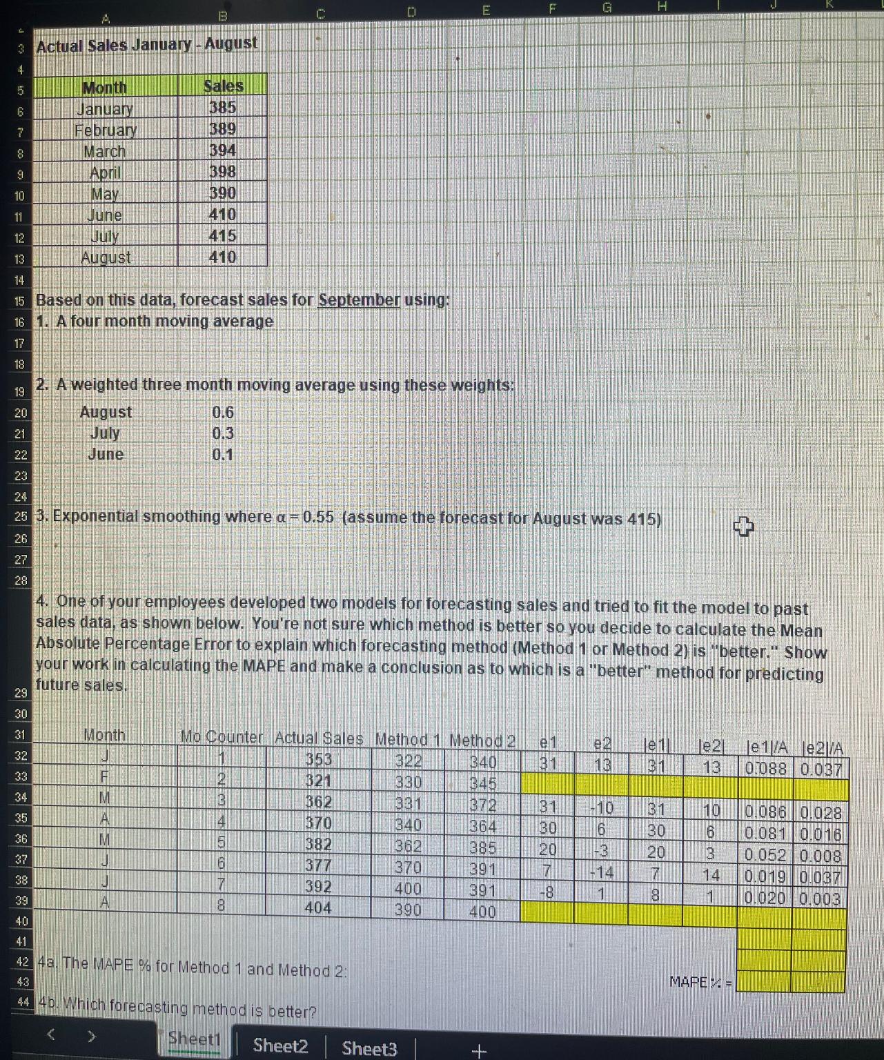  \table[[Actual Sales January - August],[,],[,Sales],[Month,385],[January,389],[February,394],[March,398],[April,390],[May,410],[June,415],[July,410]] Based on this data, forecast sales