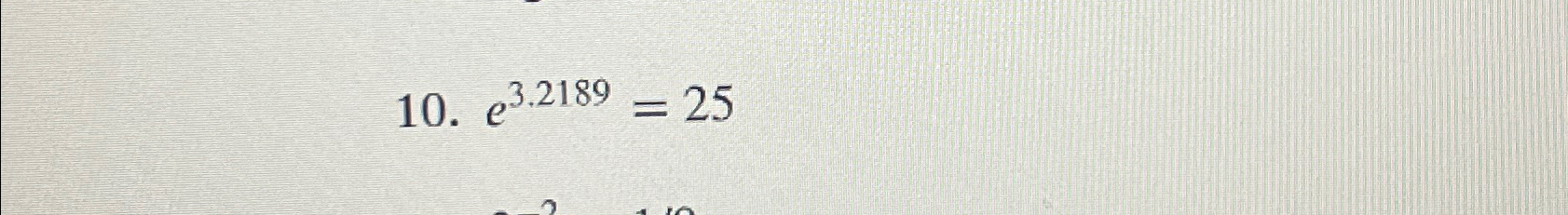  e3.2189=25 