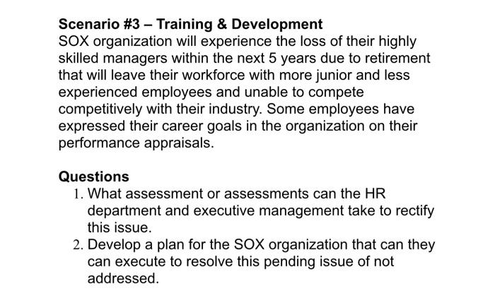  Scenario #3 - Training & Development SOX organization will experience the