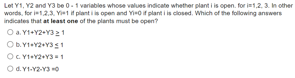 Multiple Choice Question. Read carefully. Let Y1,Y2 and Y3 be 01 variables