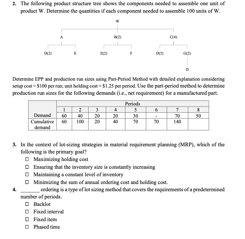 2. The following product structure tree shows the components needed to