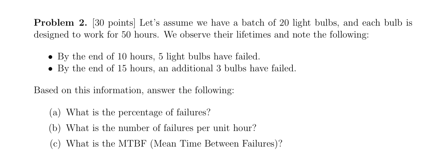 Problem 2. [30 points] Let's assume we have a batch of 20