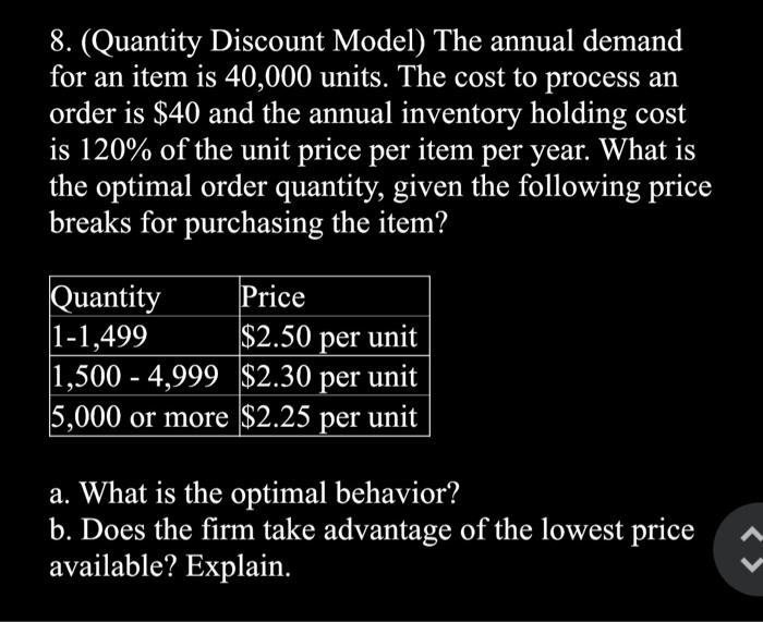  8. (Quantity Discount Model) The annual demand for an item is