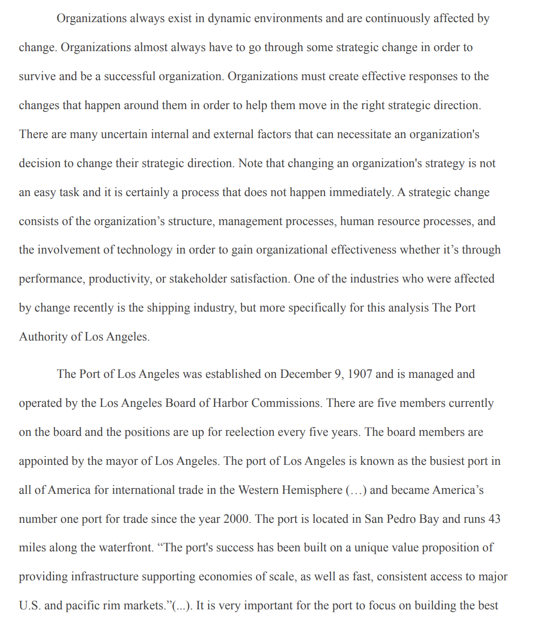  Organizations always exist in dynamic environments and are continuously affected by