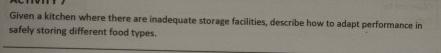  Given a kitchen where there are inadequate storage facilities, describe how