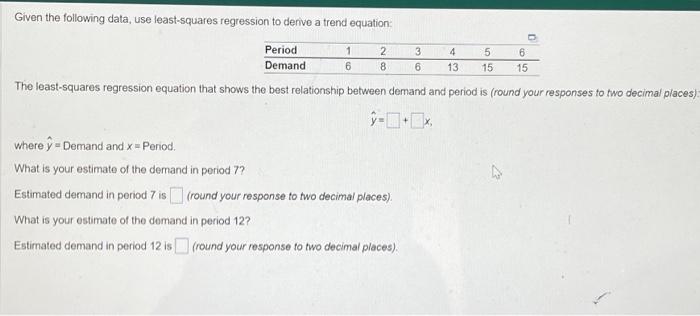  Given the following data, use least-squares regression to derive a trend
