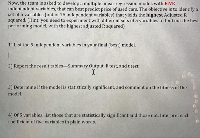  Now, the team is asked to develop a multiple linear regression