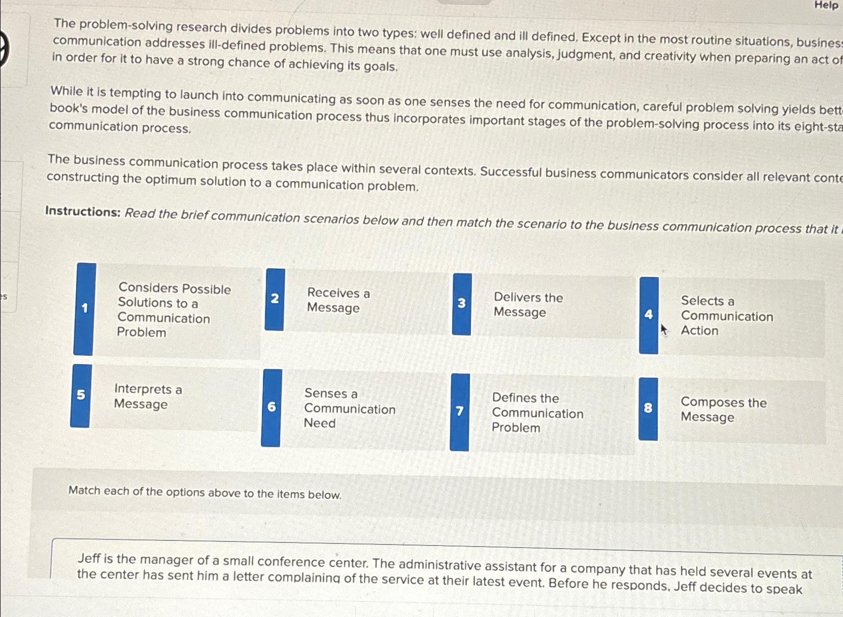  Help The problem-solving research divides problems into two types; well defined