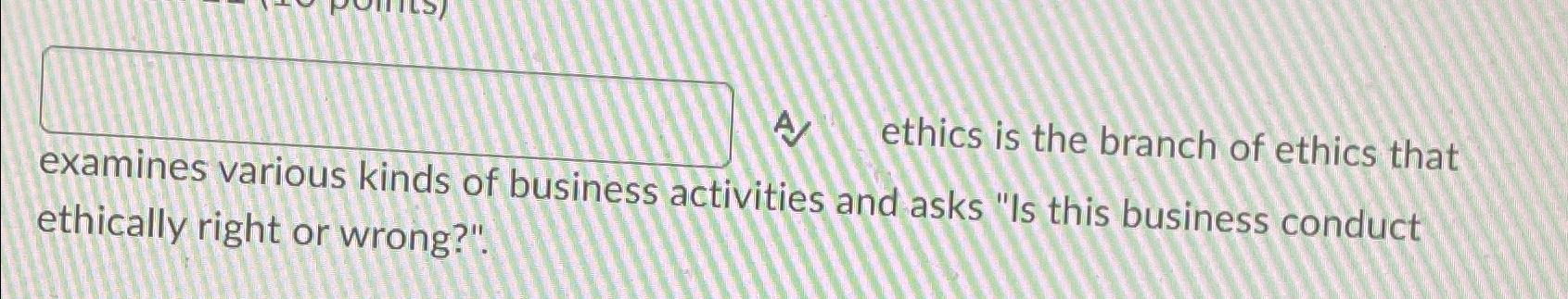  ethically right or wrong?". 