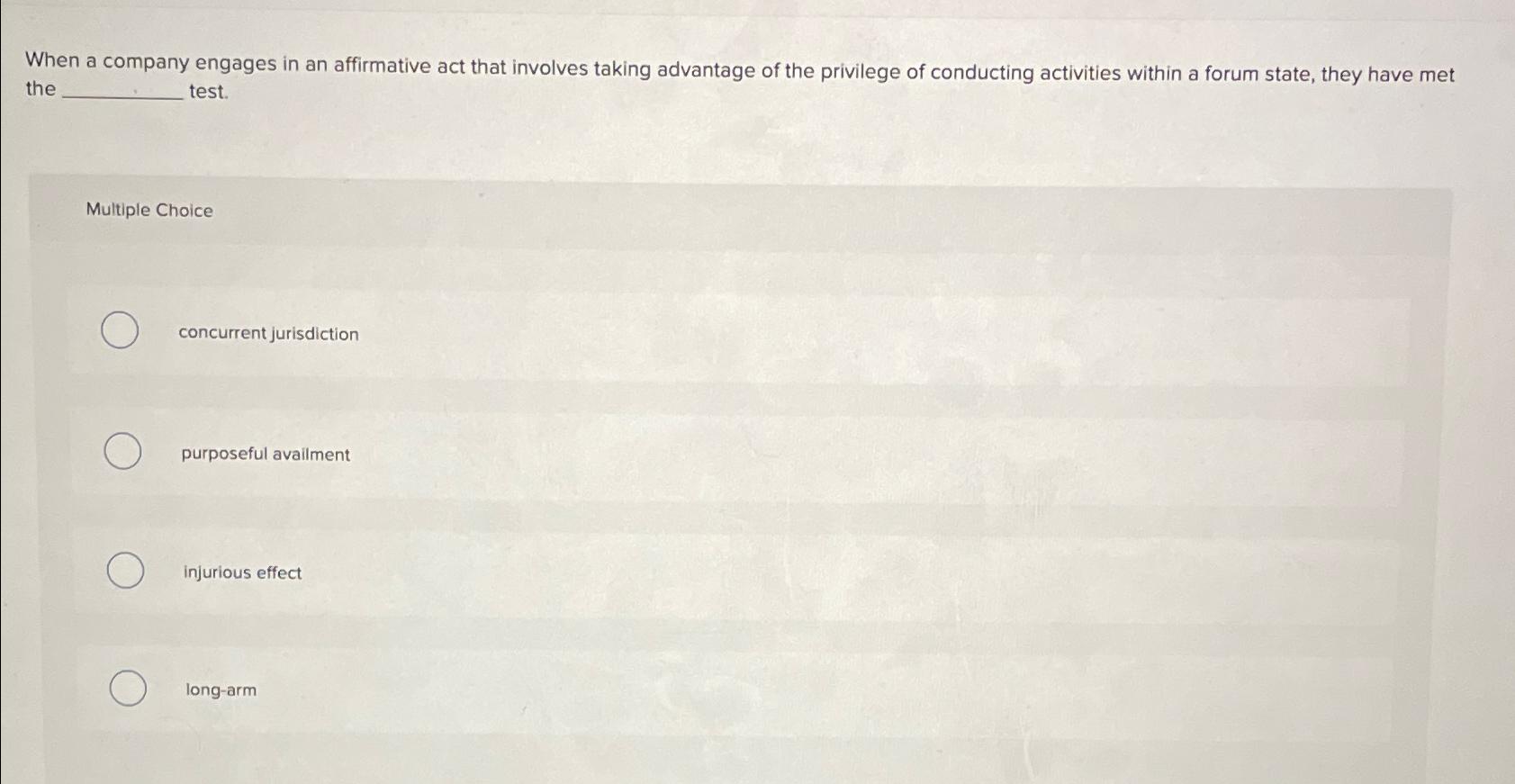  When a company engages in an affirmative act that involves taking