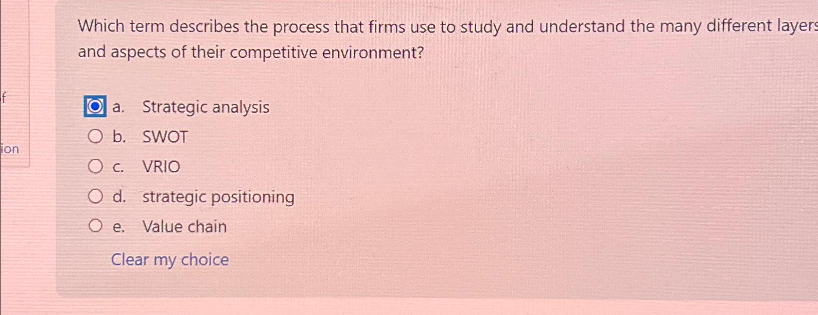  Which term describes the process that firms use to study and