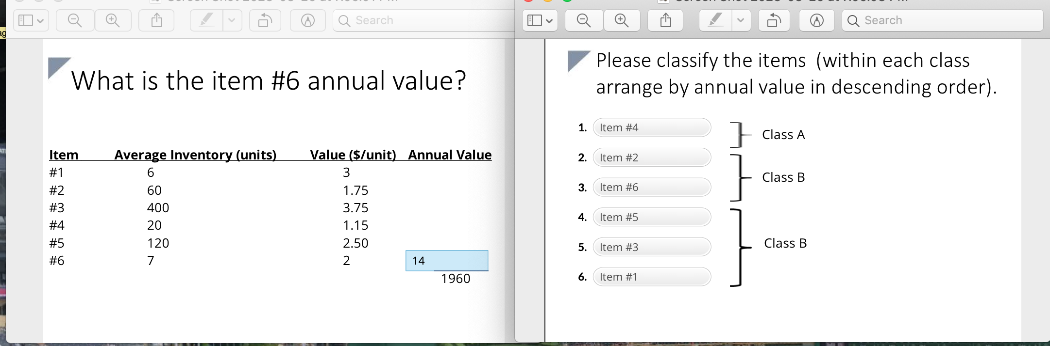  Please classify the items (within each class What is the item