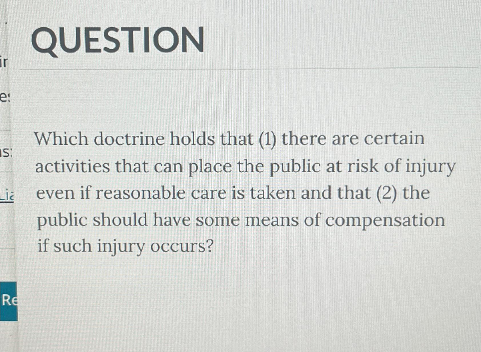  QUESTION Which doctrine holds that (1) there are certain activities that