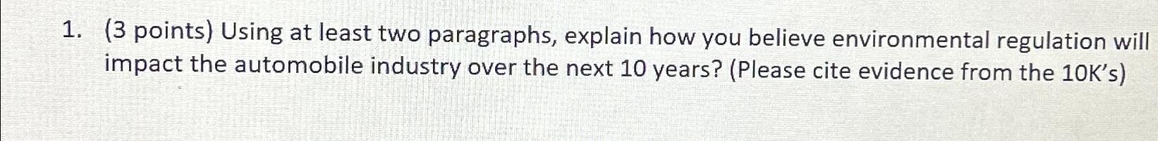  (3 points) Using at least two paragraphs, explain how you believe
