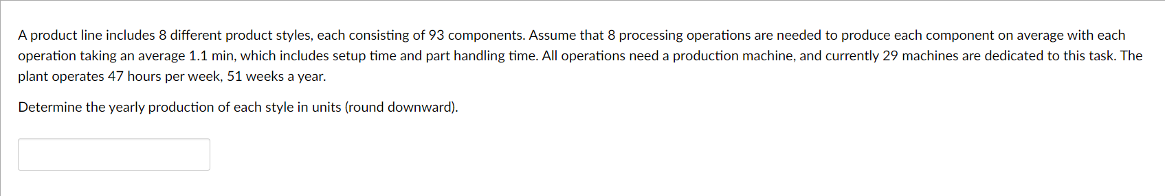  A product line includes 8 different product styles, each consisting of