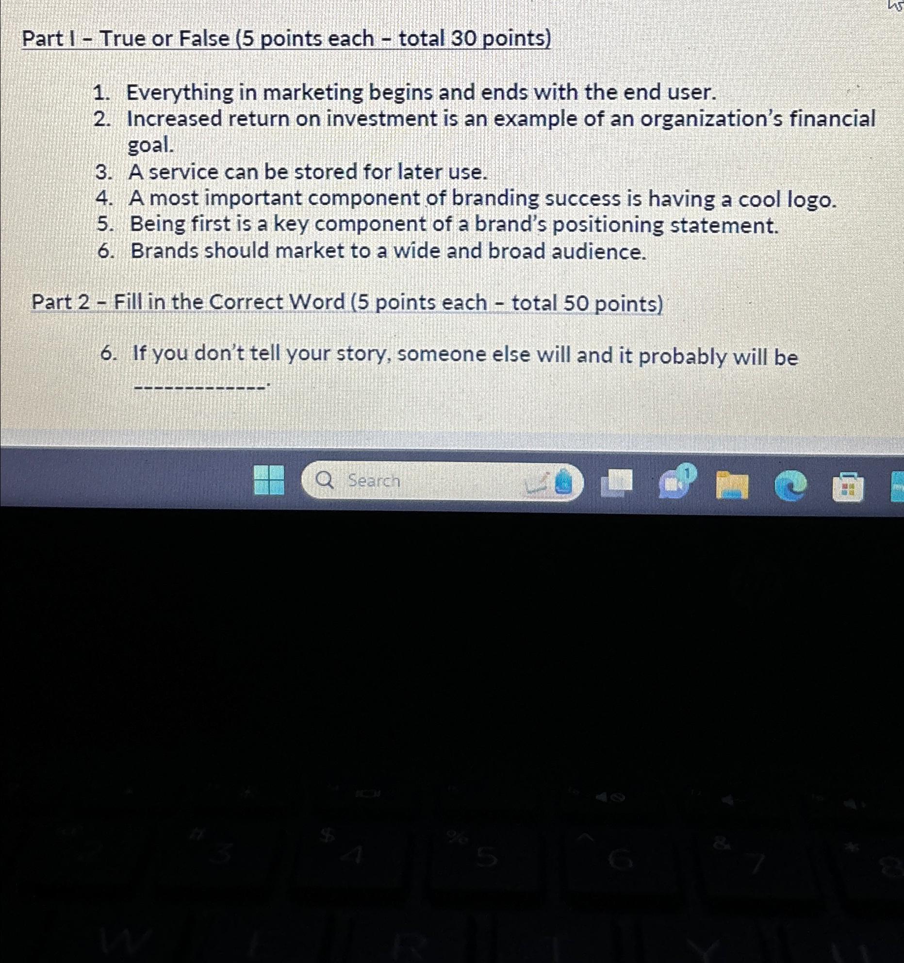  Part I - True or False (5 points each - total