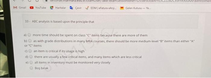  33- ABC analysis is based upon the principle that a) more